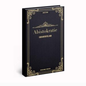 Unser Abibuch: Denn Adel verpflichtet.